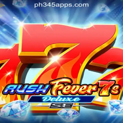 RushFever7sDeluxeSE: A Thrilling Experience at PH345 Online Casino Philippines